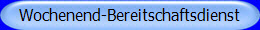 Wochenend- und Feiertags-Bereitschaftsdienst